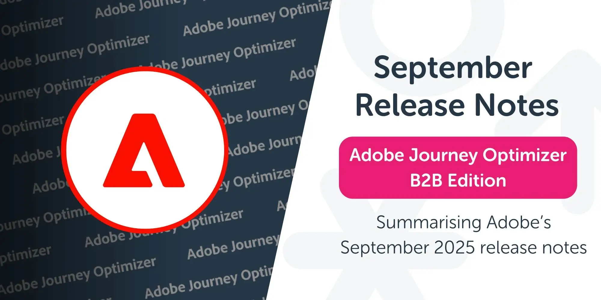 AJO B2B Edition: September 2025 Release Notes Summary