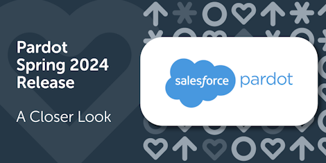 Pardot Spring 2024 Release