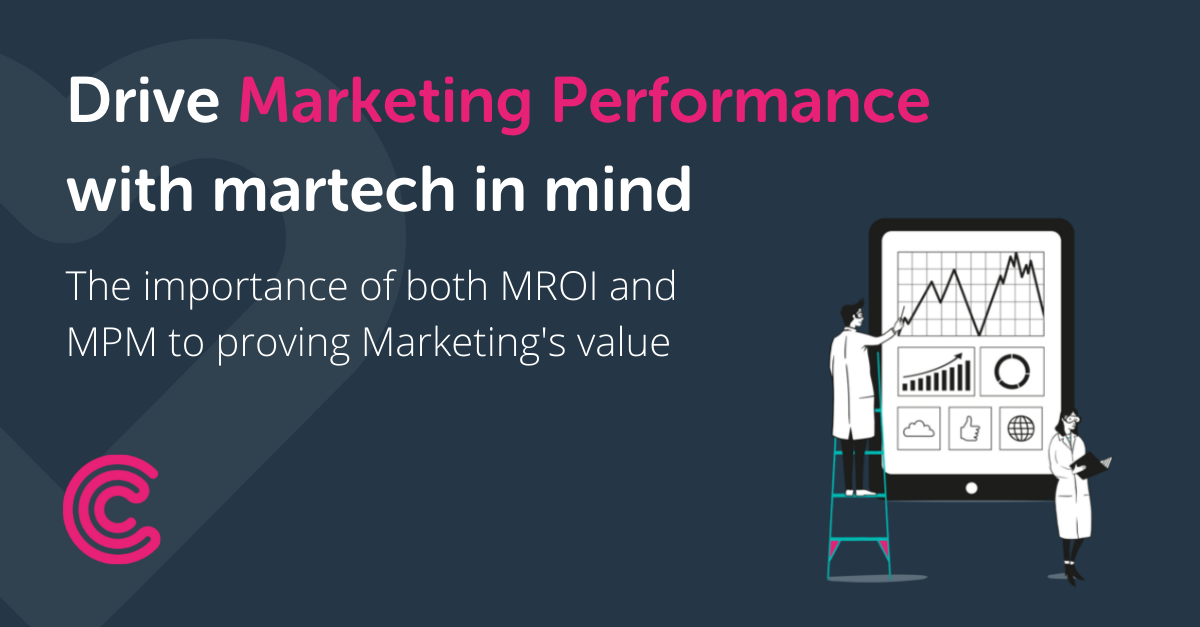 The importance of both MROI and MPM to proving Marketing's value