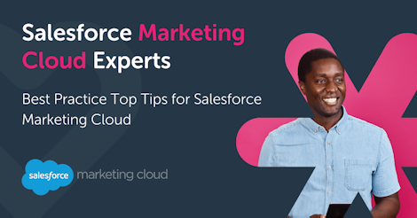 Best Practice Top Tips for Salesforce Marketing Cloud