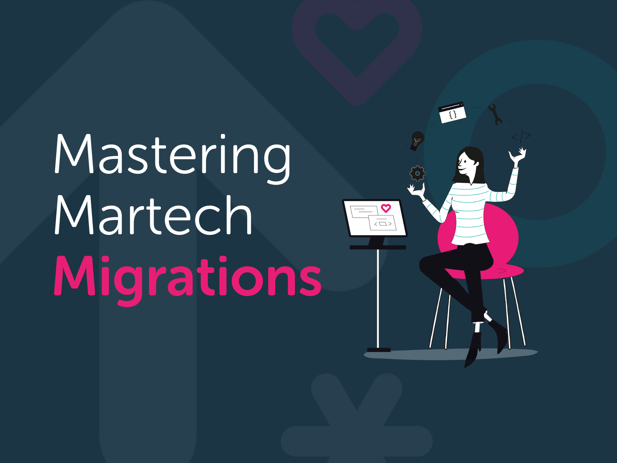 Mastering Martech Migrations